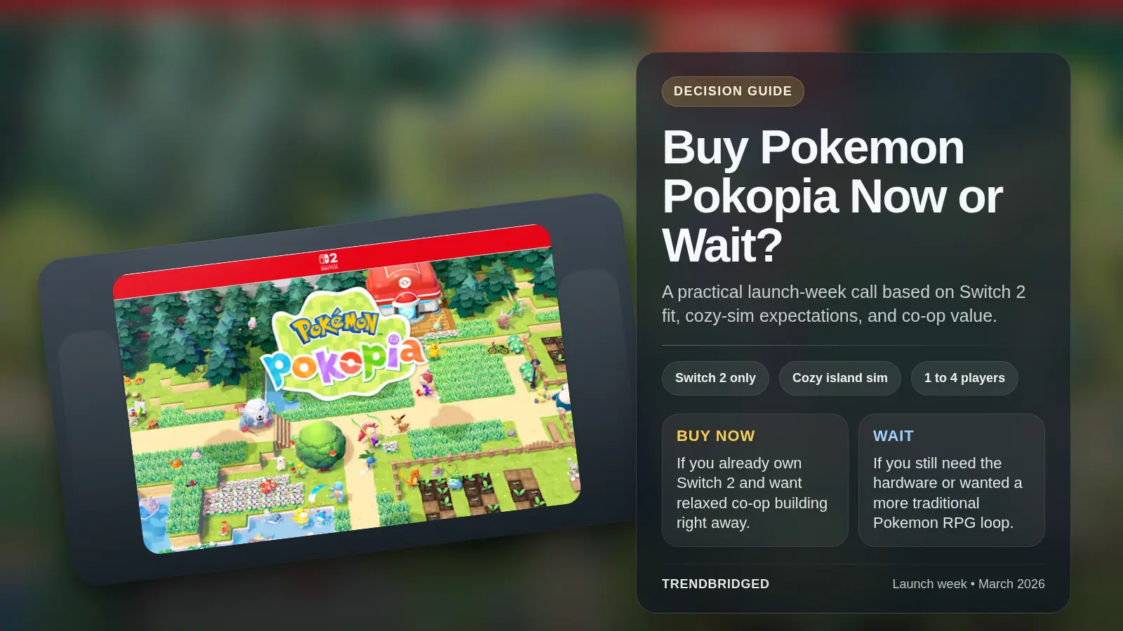 Decision-style cover for Pokemon Pokopia showing a handheld screen and Buy Now versus Wait paths.